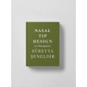 Nasal Tip Design in Rhinoplasty by SUREYYA SENELDIR